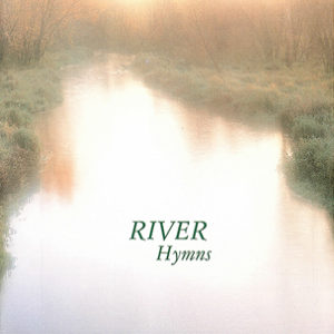 River Hymns
